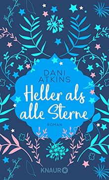 Heller als alle Sterne: Roman (Sehnsuchtsmomente) von Atkins, Dani | Buch | Zustand gut
