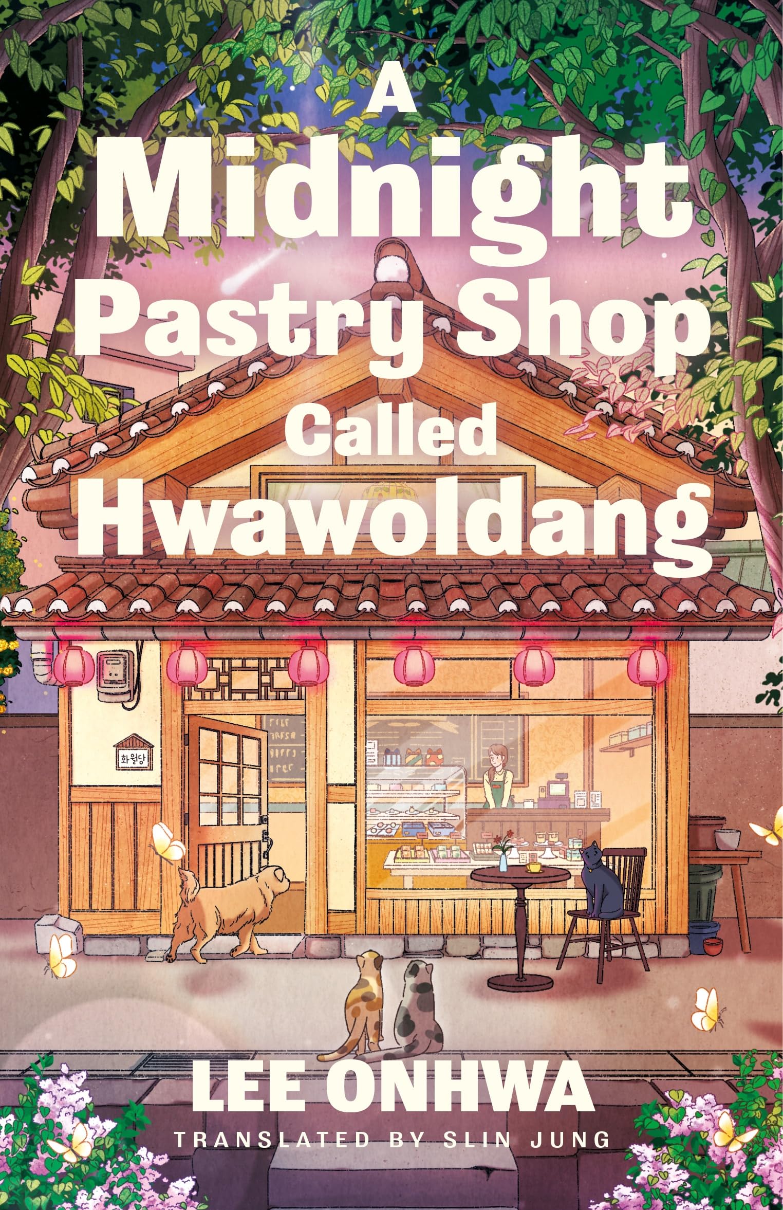 A Midnight Pastry Shop Called Hwawoldang: A wonderfully comforting novel of family, food and belonging from a Korean bestseller