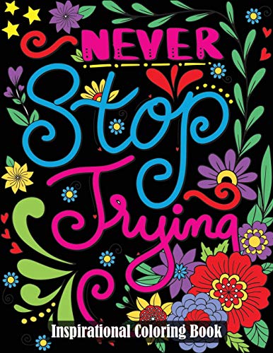 Inspirational Coloring Book: A Motivational Adult Coloring Book with Inspiring Quotes and Positive