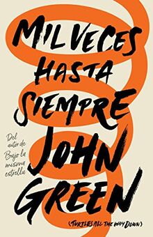 Mil veces hasta siempre: Spanish-language edition of Turtles All the Way Down