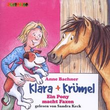 Bachner, Anne: Klara + Krümel. Ein Pony macht Faxen, 2 Audio-CDs von Anne Bachner | Buch | Zustand gut