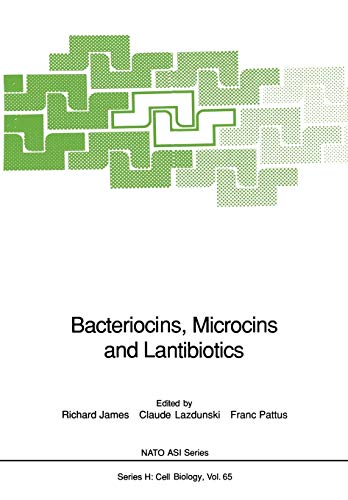 Bacteriocins, Microcins and Lantibiotics (Nato ASI Series (closed) / Nato ASI Subseries H: (closed)) (Nato ASI Subseries H:, 65, Band 65)