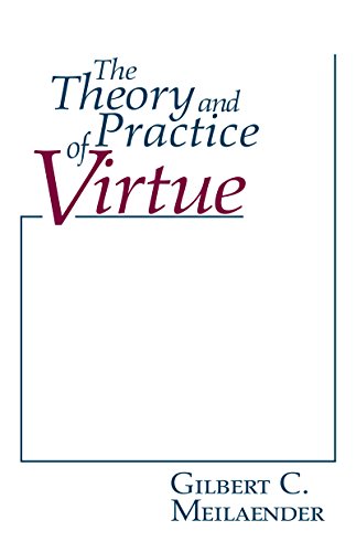 Theory and Practice of Virtue, The (Revisions: A Books on Ethics)