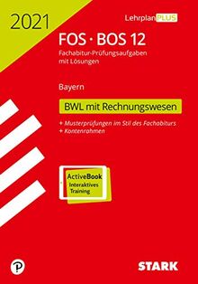 STARK Abiturprüfung FOS/BOS Bayern 2021 - Betriebswirtschaftslehre mit Rechnungswesen 12. Klasse