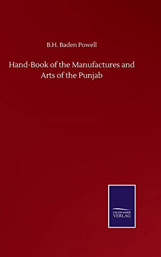 Hand-Book of the Manufactures and Arts of the Punjab