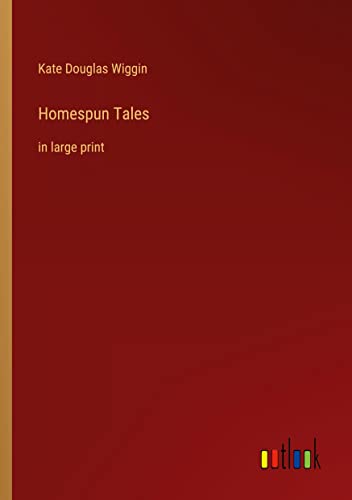 Homespun Tales: in large print
