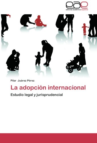 La adopción internacional: Estudio legal y jurisprudencial