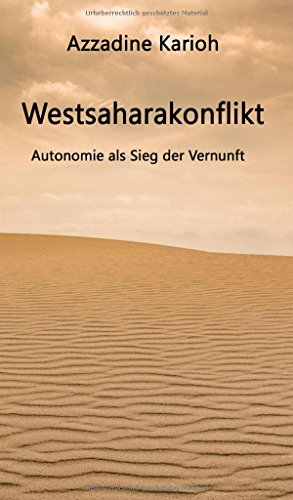 Westsaharakonflikt: Autonomie als Sieg der Vernunft