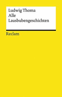 Alle Lausbubengeschichten (Reclams Universal-Bibliothek)