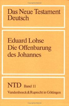 Das Neue Testament Deutsch (NTD), 11 Bde. in 13 Tl.-Bdn., Bd.11, Die Offenbarung des Johannes