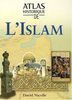Atlas historique de l'Islam (Civil/Mytho/Rel)