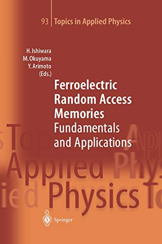 Ferroelectric Random Access Memories: Fundamentals and Applications (Topics in Applied Physics, 93, Band 93)
