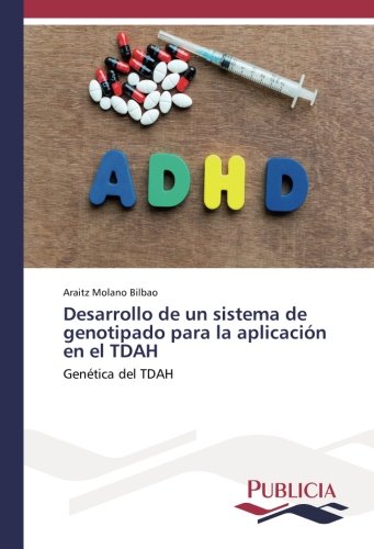Desarrollo de un sistema de genotipado para la aplicación en el TDAH: Genética del TDAH