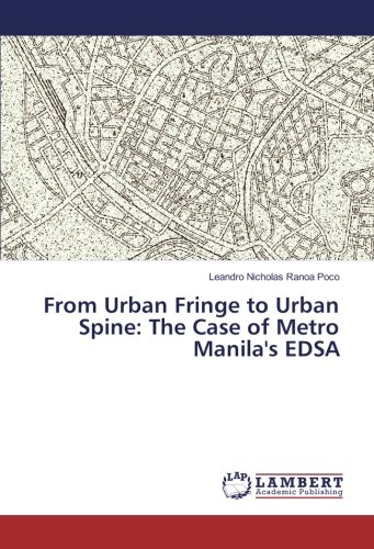 From Urban Fringe to Urban Spine: The Case of Metro Manila's EDSA