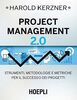 Project management 2.0. Strumenti, metodologie e metriche per il successo dei progetti