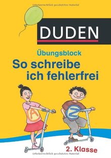 Duden - So schreibe ich fehlerfrei - Übungsblock 2. Klasse