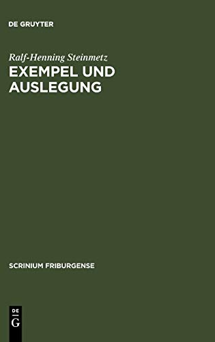 Exempel und Auslegung: Studien zu den Sieben weisen Meistern (Scrinium Friburgense, 14, Band 14)