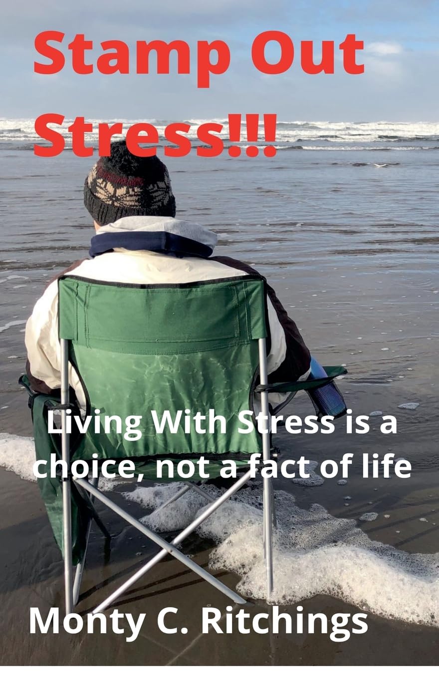Stamp Out Stress!!!: Living With Stress is a Choice... Not a fact of life (Embracing The Blend, Band 2)