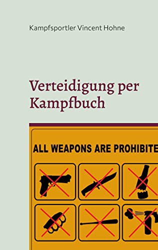Verteidigung per Kampfbuch: Hilfsmittel für Waffenverbotszonen