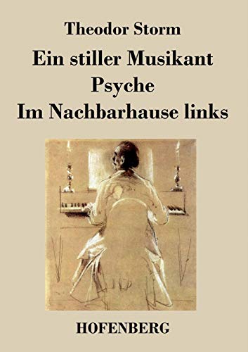 Ein stiller Musikant / Psyche / Im Nachbarhause links