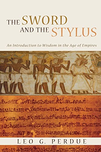 Sword and the Stylus: An Introduction to Wisdom in the Age of Empires