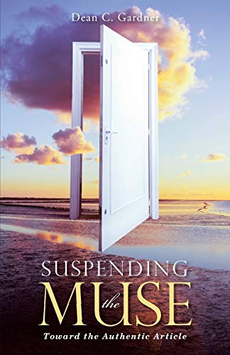 Suspending the Muse: Toward the Authentic Article