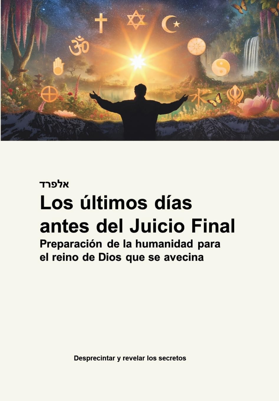 Los últimos días antes del Juicio Final: Preparación de la humanidad para el reino de Dios que se avecina