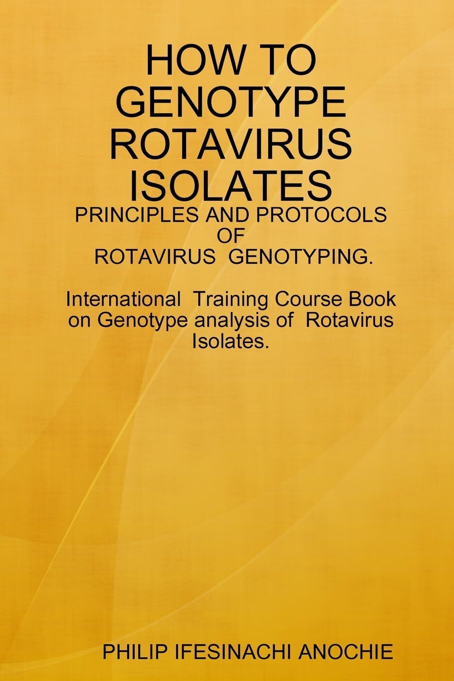 HOW TO GENOTYPE ROTAVIRUS ISOLATES