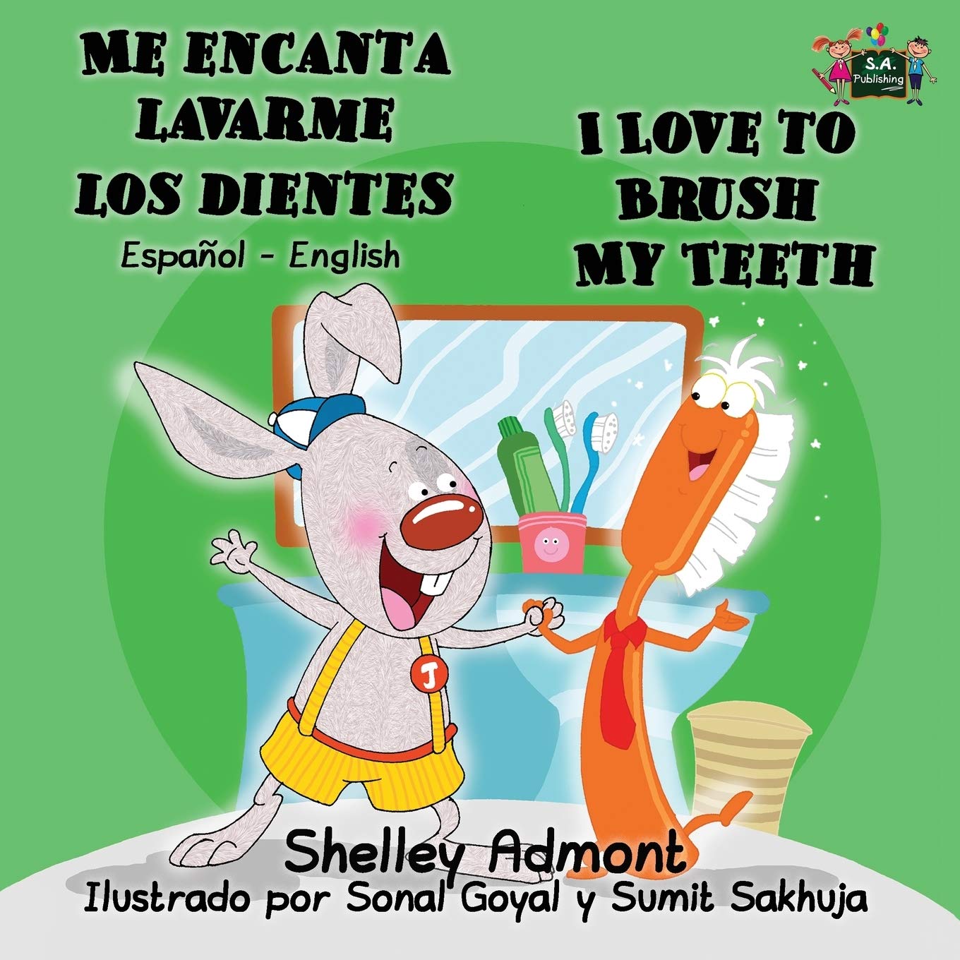 Me encanta lavarme los dientes I Love to Brush My Teeth (Bilingual Spanish, spanish childrens books): spanish kids books, libros infantiles, bilingual ... English Bilingual Collection, Band 2)