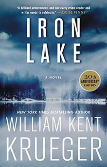 Iron Lake (20th Anniversary Edition): A Novel (Volume 1) (Cork O'Connor Mystery Series, Band 1)