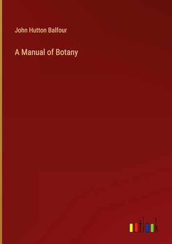 A Manual of Botany
