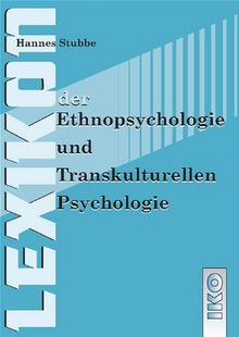 Lexikon der Ethnopsychologie und Transkulturellen Psychologie