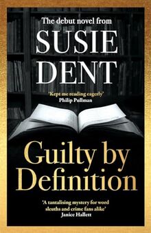 Guilty by Definition: The instant Sunday Times bestselling debut novel from Countdown's Susie Dent