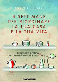 4 settimane per riordinare la tua casa e la tua vita