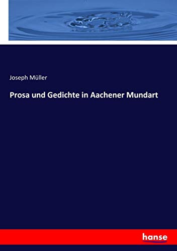 Prosa und Gedichte in Aachener Mundart