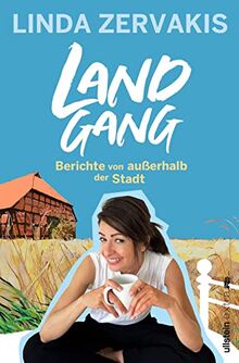 Landgang: Berichte von außerhalb der Stadt | Das neue Buch der beliebten Moderatorin und Bestseller-Autorin