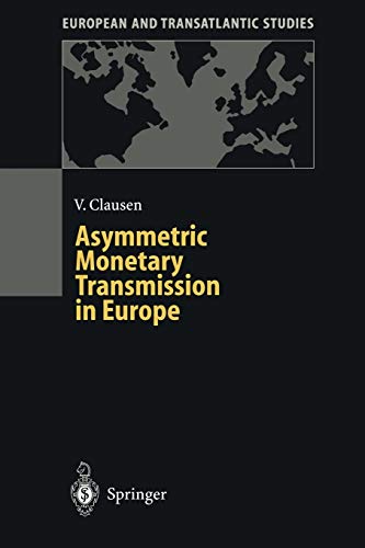 Asymmetric Monetary Transmission in Europe (European and Transatlantic Studies)