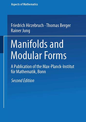 Manifolds and Modular Forms (Aspects of Mathematics): Ed. by Max-Planck-Institut f. Mathematik Bonn (Aspects of Mathematics, 20)