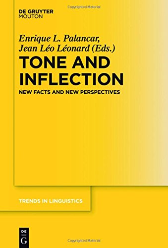 Tone and Inflection: New Facts and New Perspectives (Trends in Linguistics. Studies and Monographs [TiLSM], Band 296)