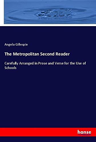 The Metropolitan Second Reader: Carefully Arranged in Prose and Verse for the Use of Schools