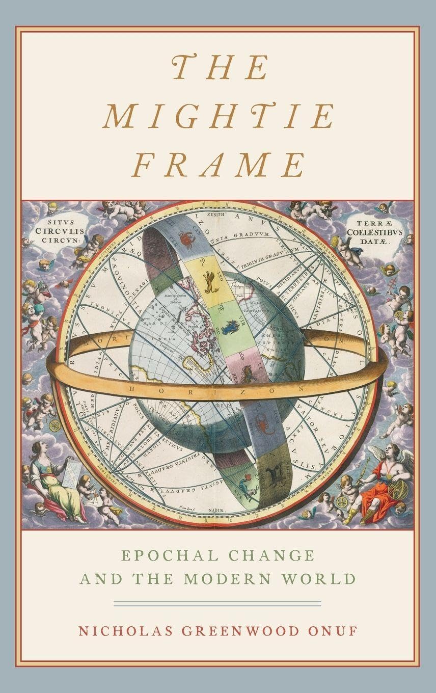 Mightie Frame: Epochal Change and the Modern World