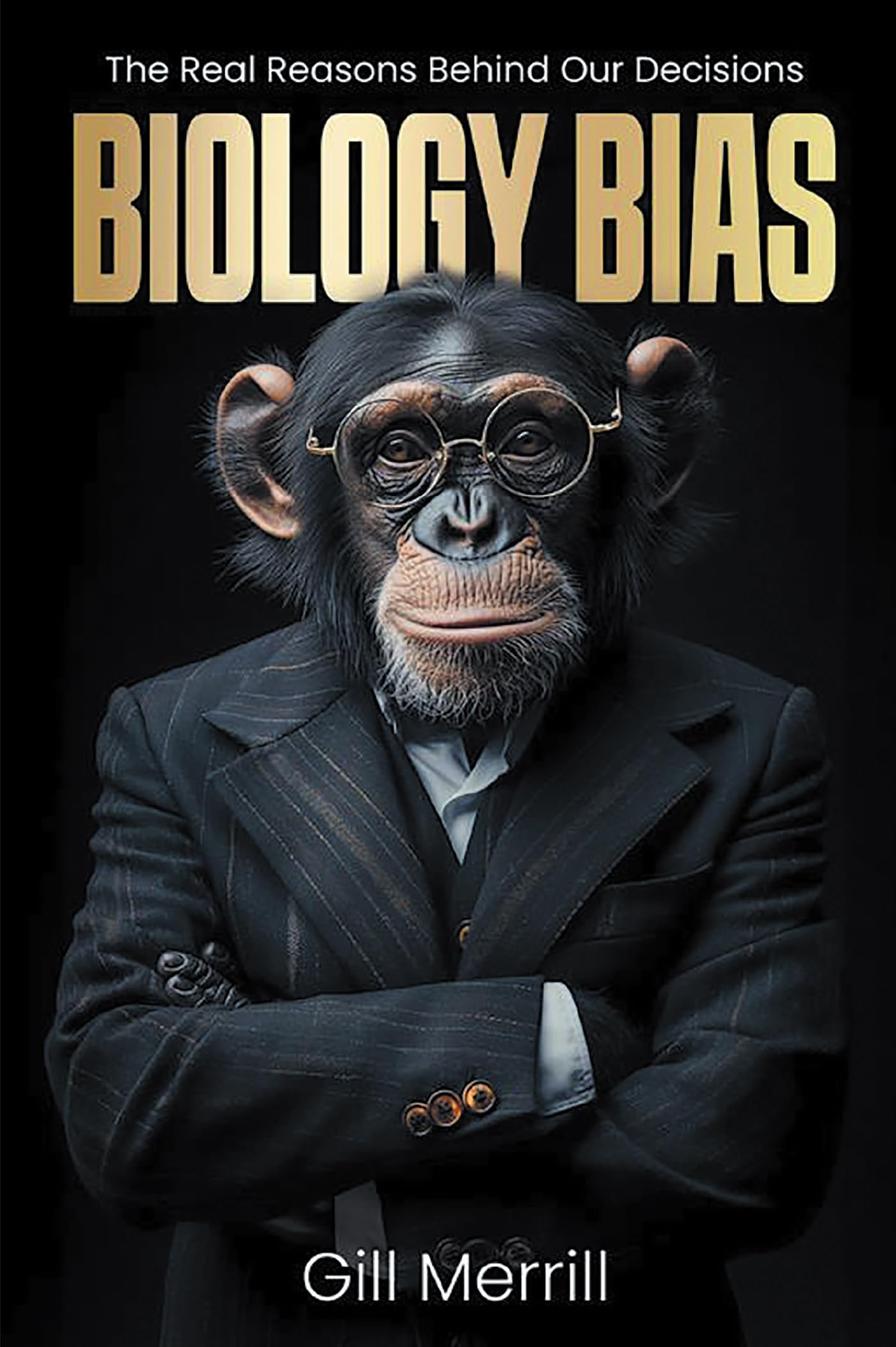 Biology Bias: The Real Reasons Behind Our Decisions