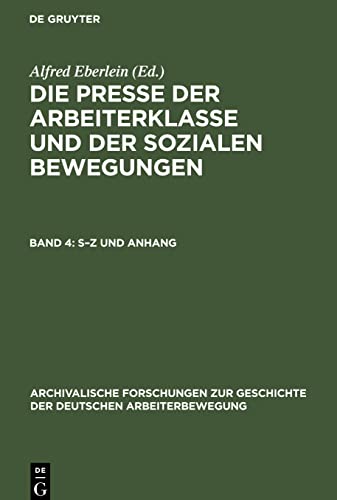 Die Presse der Arbeiterklasse und der Sozialen Bewegungen, Band 4, S-Z und Anhang