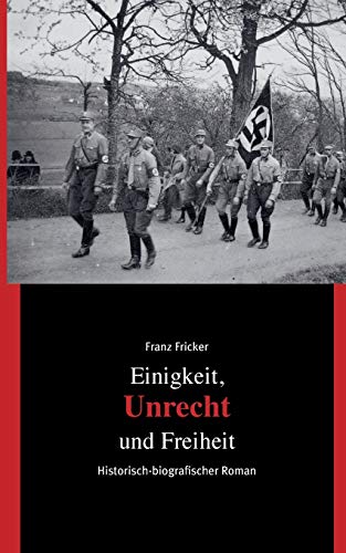 Einigkeit, Unrecht und Freiheit: Band 2 Unrecht