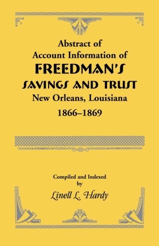 Abstract of Account Information of Freedman's Savings and Trust, New Orleans, Louisiana 1866-1869