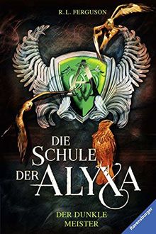 Die Schule der Alyxa, Band 1: Der dunkle Meister