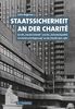 Staatssicherheit an der Charité: Der IM "Harald Schmidt" und die "Sicherheitspolitik von Partei und Regierung" an der Charité 1972 bis 1987