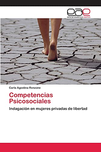 Competencias Psicosociales: Indagación en mujeres privadas de libertad