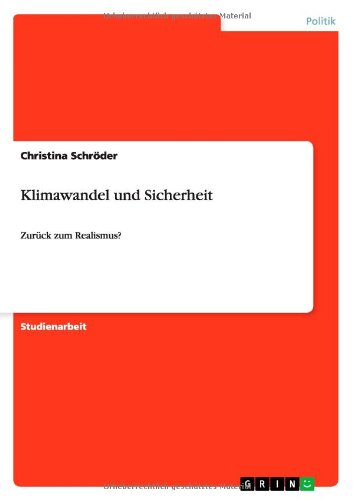 Klimawandel und Sicherheit: Zurück zum Realismus?