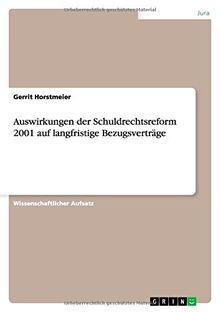 Auswirkungen der Schuldrechtsreform 2001 auf langfristige Bezugsverträge